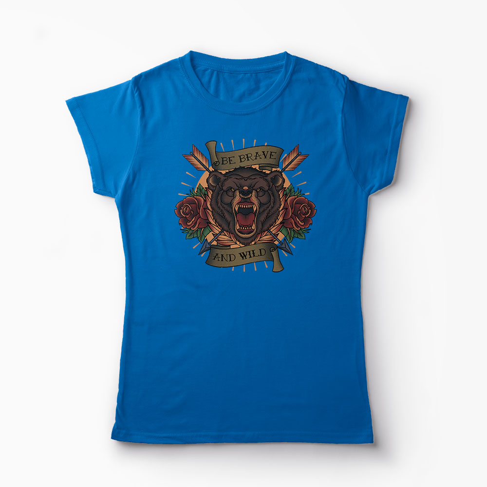 Tricou Urs Be Brave and Wild - Femei-Albastru Regal